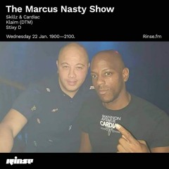 The Marcus Nasty Show With Skillz & Cardiac (Rinse FM)  - 22 January 2020