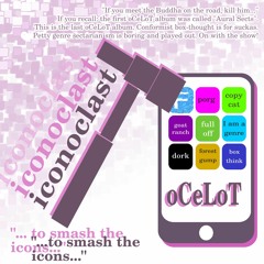 oCeLoT Iconoclast 2019 (clips)
