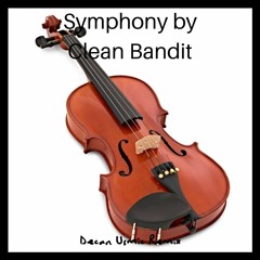 Clean Bandit - Symphony (Decan Usmic Remix)