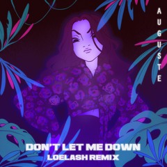 Don’t Let Me Down (LOELASH Remix)