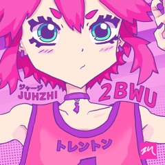 Juhzhi - 2BWU