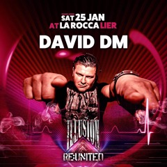 Dj David Dm @ Illusion Re-United 25/01/2020