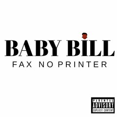 Fax No Printer- Baby Bill