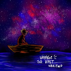 Voyage so vast prod. ja burd