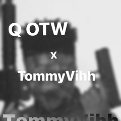 Q OTW X TommyVihh - Go Getta