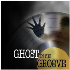 Ghost in the groove