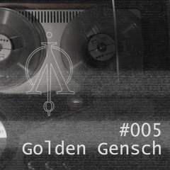 IMTAKT Tonband #005: Golden Gensch