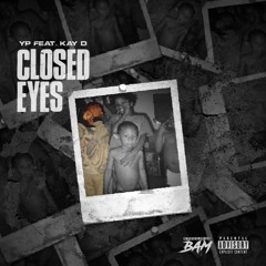 YP Feat. KayD-Closed Eyes (MixedByBam)