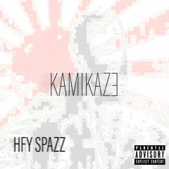 HFY Spazz- Kamikaze (Official Audio)
