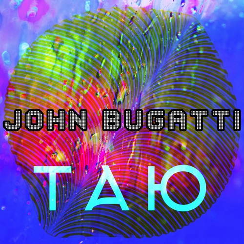 John Bugatti - Таю