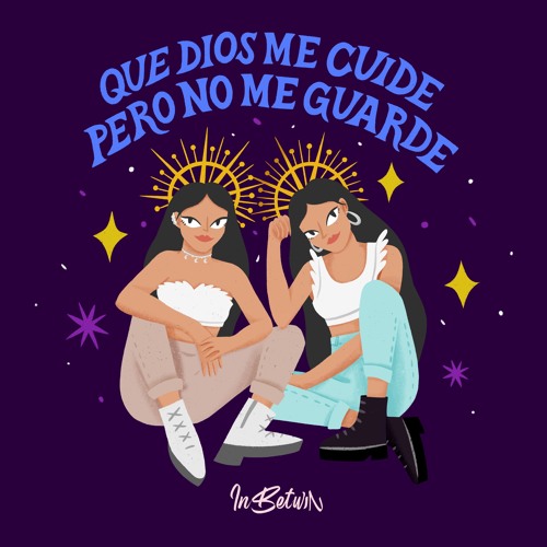 Que Dios Me Cuide Pero No Me Guarde by In Betwin