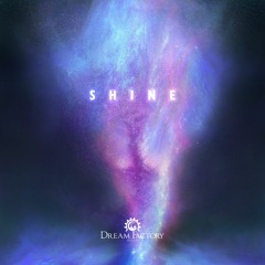 Shine - Epic Emotional - Dream Factory Music