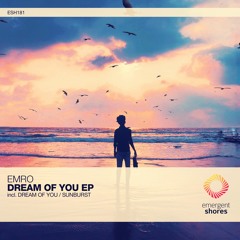 Emro - Dream Of You (Original Mix) [ESH181]