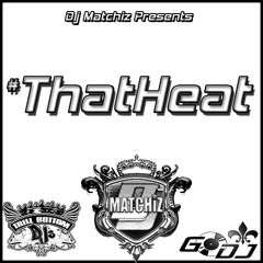 #ThatHeat Vol. 4