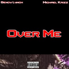 Over Me (Prod. by SkirmisherBeats)