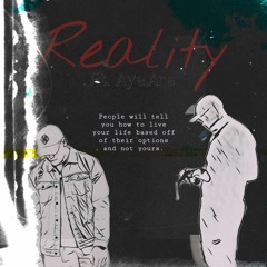 Reality ft. Aye. Are