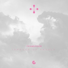 Transform - Tounges Of Angels