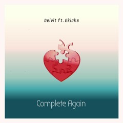 Deivit ft. Ekicks - Complete Again