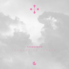 Transform - Tongues Of Angels (Neon Feather Remix)