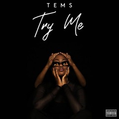 Try Me (Cover) by Tems