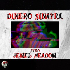 Dinero Sinatra - 1400 Jewel Meadow (Prod. BLK)
