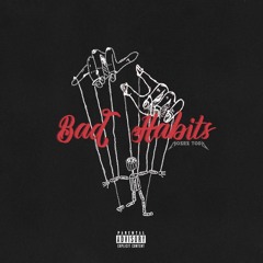 Bad Habits (feat. Hoodie & WayUpAlex)