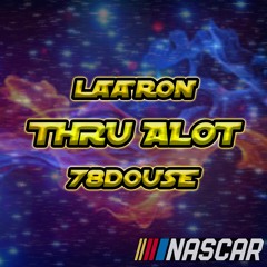 Thru Alot (Laa'Ron)