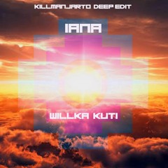 FREE DL : Iana - Willka Kuty (Killmanjarto edit)