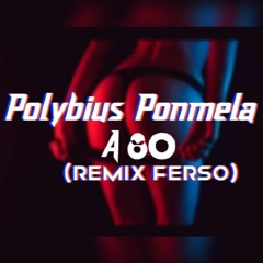 POLYBIUS- Ponmela A 80 Vip (REMIX FERSO)
