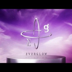 EVERGLOW  - DUN DUN M/V Teaser