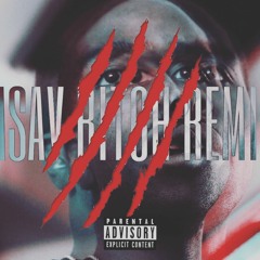 MSav - "BITCH" REMIX