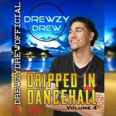 DRIPPED IN DANCEHALL VOL. 4