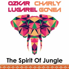 Ozkar Lugarel & Charly Govea - The Spirit Of Jungle (Original Mix) FREE DOWNLOAD