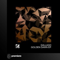Premiere: Gallago - Golden Dawn (Original Mix) - 10 Steps North