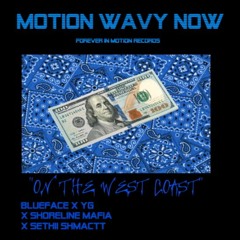 [FREE] "On The West Coast" Blueface X YG X Shoreline Mafia X Sethii Shmactt Type Beat