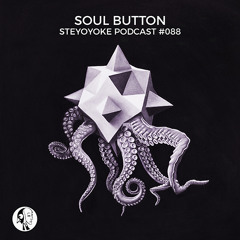 Soul Button - Steyoyoke Podcast #088