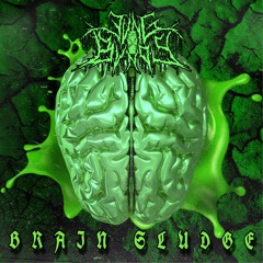 BRAIN SLUDGE (PROD. YUNG BUNDY)
