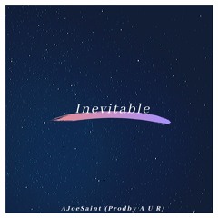 Inevitable (Prodby A U R)