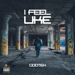 Godtek - I Feel Like (Free Download - Click Into Track)