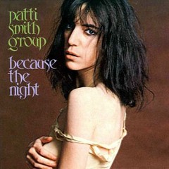 Patti Smith - Because the Night (Yuri Petridis Mix)