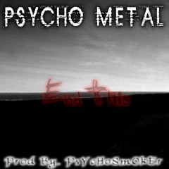 End This 🚫(Prod. PsYcHoSmOkEr)🚫