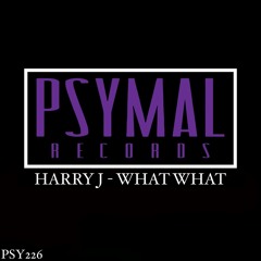 Harry J - What What