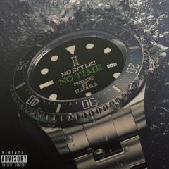 Mo Stylez - No Time (Prod. by Blackbox)