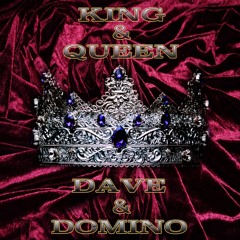 King And Queen by Dave & Domino