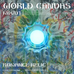 World Canvas Mix 01: Romance Relic