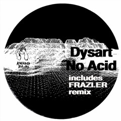 DYSART - No Acid (KP55) [clip]
