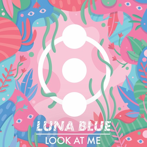 Luna Blue - Look At Me