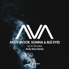 AVASP004 - Andy Moor, Somna & BLÜ EYES - Up In Smoke (Andy Moor Remix) *Out Now*