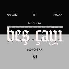 Mx. Sür ile Beş Çayı 004# Q-bra 15.12.2019*