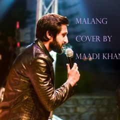 Malang Title Track | Cover | Maadi Khan